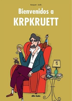 BIENVENIDOS A KRPKRUETT | 9788415850717 | BUSQUET / JORFE | Llibreria La Gralla | Librería online de Granollers