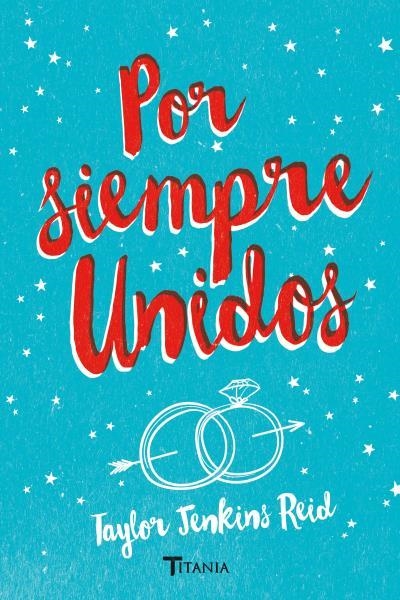 POR SIEMPRE, UNIDOS | 9788492916863 | JENKINS REID, TAYLOR | Llibreria La Gralla | Librería online de Granollers