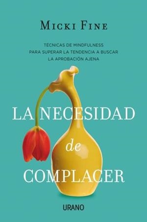 NECESIDAD DE COMPLACER, LA | 9788479539009 | FINE, MICKI | Llibreria La Gralla | Librería online de Granollers