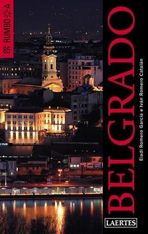 BELGRADO GUIA RUMBO A | 9788475849737 | ROMERO GARCÍA, ELADI/ROMERO CATALÁN, IVÁN | Llibreria La Gralla | Librería online de Granollers