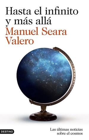 HASTA EL INFINITO Y MÁS ALLÁ | 9788423349234 | SEARA VALERO, MANUEL | Llibreria La Gralla | Librería online de Granollers