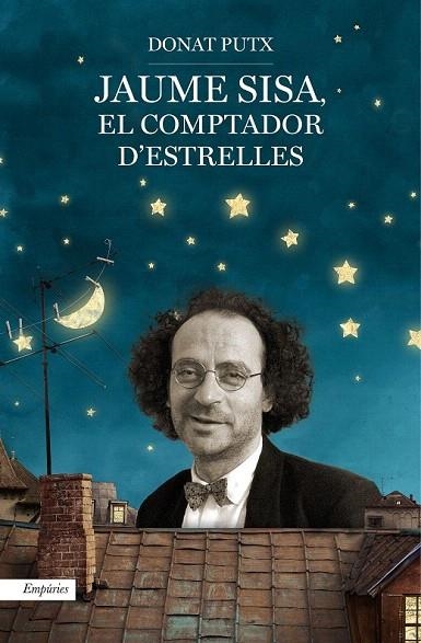 JAUME SISA, EL COMPTADOR D'ESTRELLES | 9788497879934 | PUTX, DONAT | Llibreria La Gralla | Llibreria online de Granollers