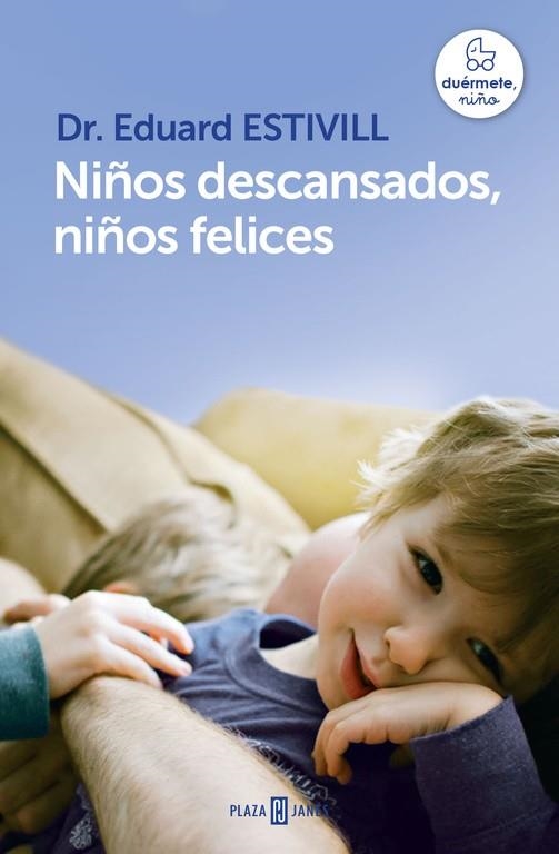 NIÑOS DESCANSADOS, NIÑOS FELICES | 9788401342998 | ESTIVILL, EDUARD | Llibreria La Gralla | Librería online de Granollers