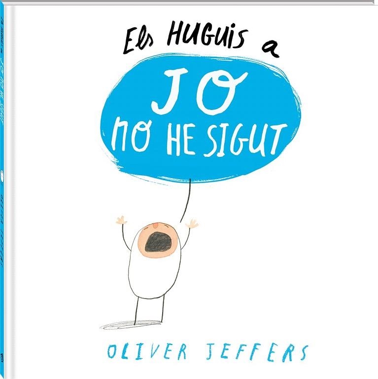 HUGUIS A JO NO HE SIGUT, ELS | 9788494313011 | JEFFERS, OLIVER | Llibreria La Gralla | Llibreria online de Granollers