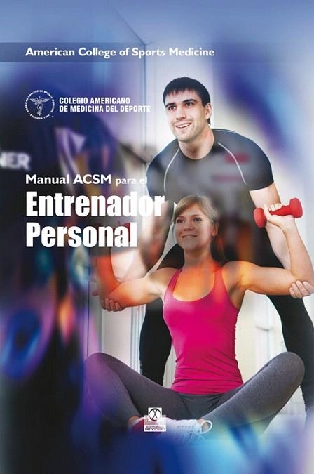 MANUAL ACSM PARA EL ENTRENADOR PERSONAL | 9788499104942 | AMERICAN COLLEGE OF SPORTS MEDICINE | Llibreria La Gralla | Librería online de Granollers