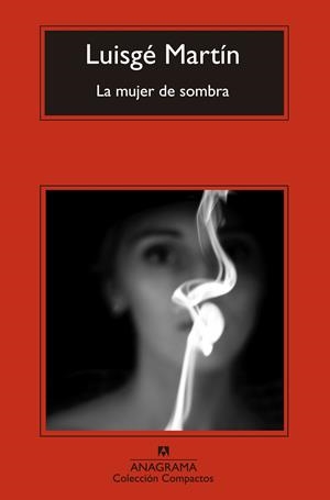 MUJER DE SOMBRA, LA (BOLSILLO) | 9788433977663 | GARCÍA MARTÍN, LUIS | Llibreria La Gralla | Llibreria online de Granollers