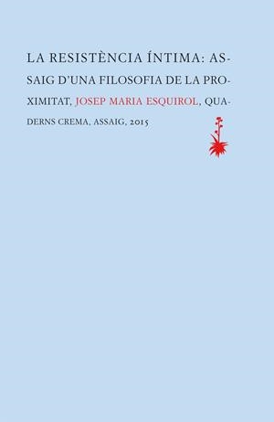 RESISTÈNCIA ÍNTIMA, LA | 9788477275657 | ESQUIROL, JOSEP MARIA | Llibreria La Gralla | Librería online de Granollers