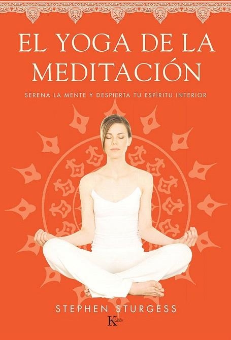 YOGA DE LA MEDITACIÓN, EL | 9788499884226 | STURGESS, STEPHEN | Llibreria La Gralla | Librería online de Granollers