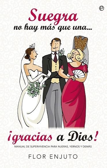 SUEGRA NO HAY MÁS QUE UNA | 9788490603048 | ENJUTO, FLOR | Llibreria La Gralla | Librería online de Granollers