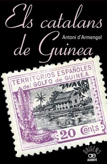 CATALANS DE GUINEA, ELS | 9788472461048 | D'ARMENGOL, TONI | Llibreria La Gralla | Librería online de Granollers
