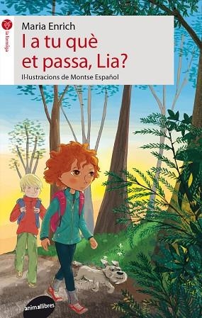 I A TU QUÈ ET PASSA, LIA? | 9788415975342 | ENRICH, MARIA | Llibreria La Gralla | Librería online de Granollers