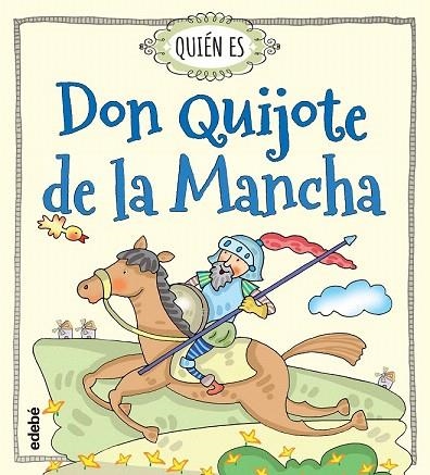 QUIÉN ES DON QUIJOTE DE LA MANCHA | 9788468315478 | NAVARRO DURÁN, ROSA | Llibreria La Gralla | Librería online de Granollers