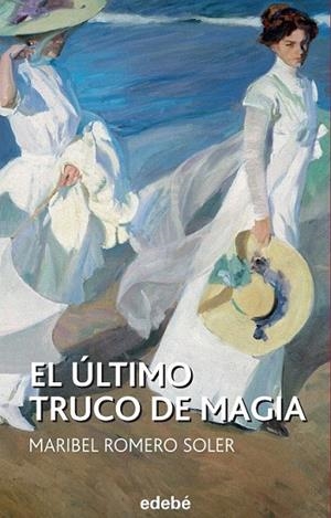 ÚLTIMO TRUCO DE MAGIA, EL | 9788468316116 | ROMERO SOLER, Mª ISABEL | Llibreria La Gralla | Librería online de Granollers
