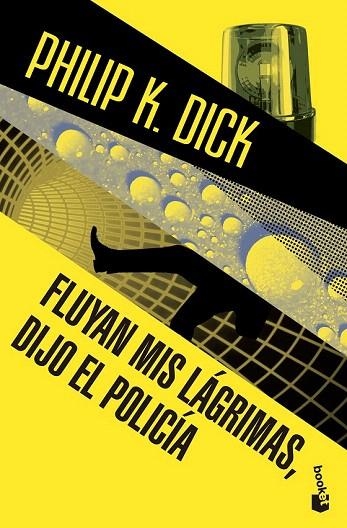 FLUYAN MIS LÁGRIMAS, DIJO EL POLICÍA (BOLSILLO) | 9788445002384 | DICK, PHILIP K. | Llibreria La Gralla | Librería online de Granollers