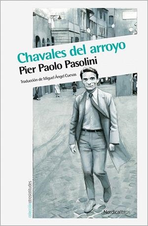 CHAVALES DEL ARROYO | 9788416112791 | PASOLINI, PIER PAOLO | Llibreria La Gralla | Librería online de Granollers