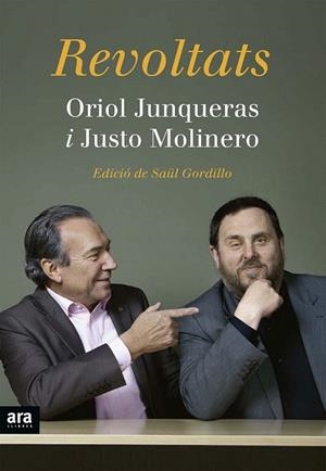 REVOLTATS | 9788416154227 | JUNQUERAS I VIES, ORIOL/MOLINERO CALERO, JUSTO | Llibreria La Gralla | Librería online de Granollers