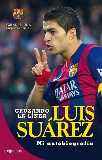 LUIS SUÁREZ: CRUZANDO LA LÍNEA | 9788416331048 | SUÁREZ DÍAZ, LUIS | Llibreria La Gralla | Llibreria online de Granollers