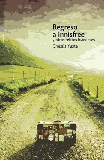 REGRESO A INNISFREE Y OTROS RELATOS IRLANDESES | 9788496457997 | YUSTE CABELLO, CHESÚS | Llibreria La Gralla | Librería online de Granollers