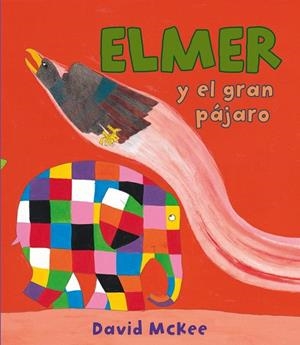 ELMER Y EL GRAN PÁJARO | 9788448843564 | MCKEE, DAVID | Llibreria La Gralla | Librería online de Granollers
