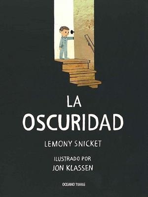 OSCURIDAD, LA | 9786077352976 | SNICKET, LEMONY / KLASSEN, JON | Llibreria La Gralla | Llibreria online de Granollers