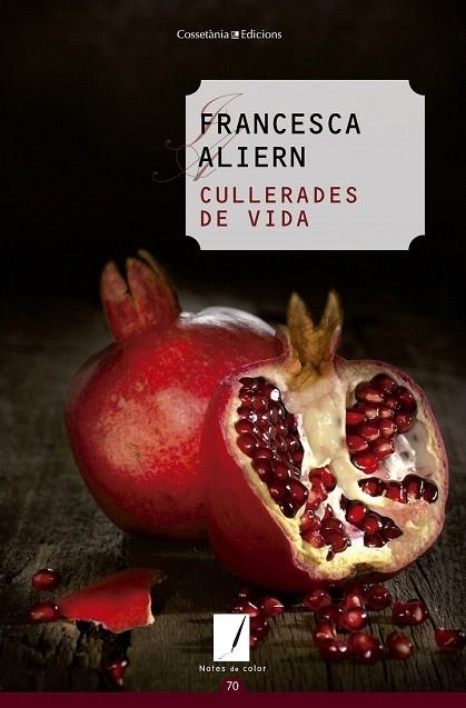 CULLERADES DE VIDA | 9788490343012 | ALIERN, FRANCESCA | Llibreria La Gralla | Llibreria online de Granollers