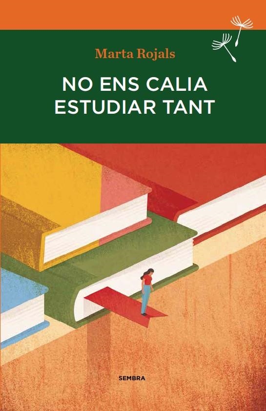 NO ENS CALIA ESTUDIAR TANT | 9788494235092 | ROJALS, MARTA | Llibreria La Gralla | Librería online de Granollers