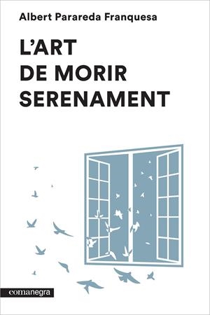 ART DE MORIR SERENAMENT, ' | 9788416033546 | PARAREDA FRANQUESA, ALBERT | Llibreria La Gralla | Librería online de Granollers