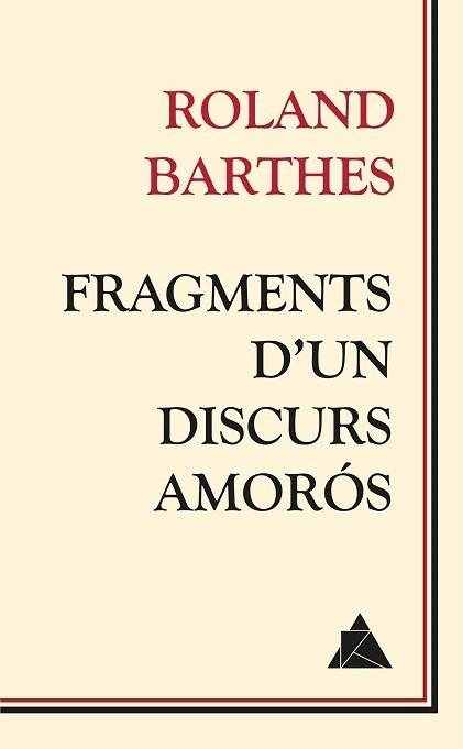 FRAGMENTS D'UN DISCOURS AMORÓS | 9788416222018 | BARTHES, ROLAND | Llibreria La Gralla | Llibreria online de Granollers