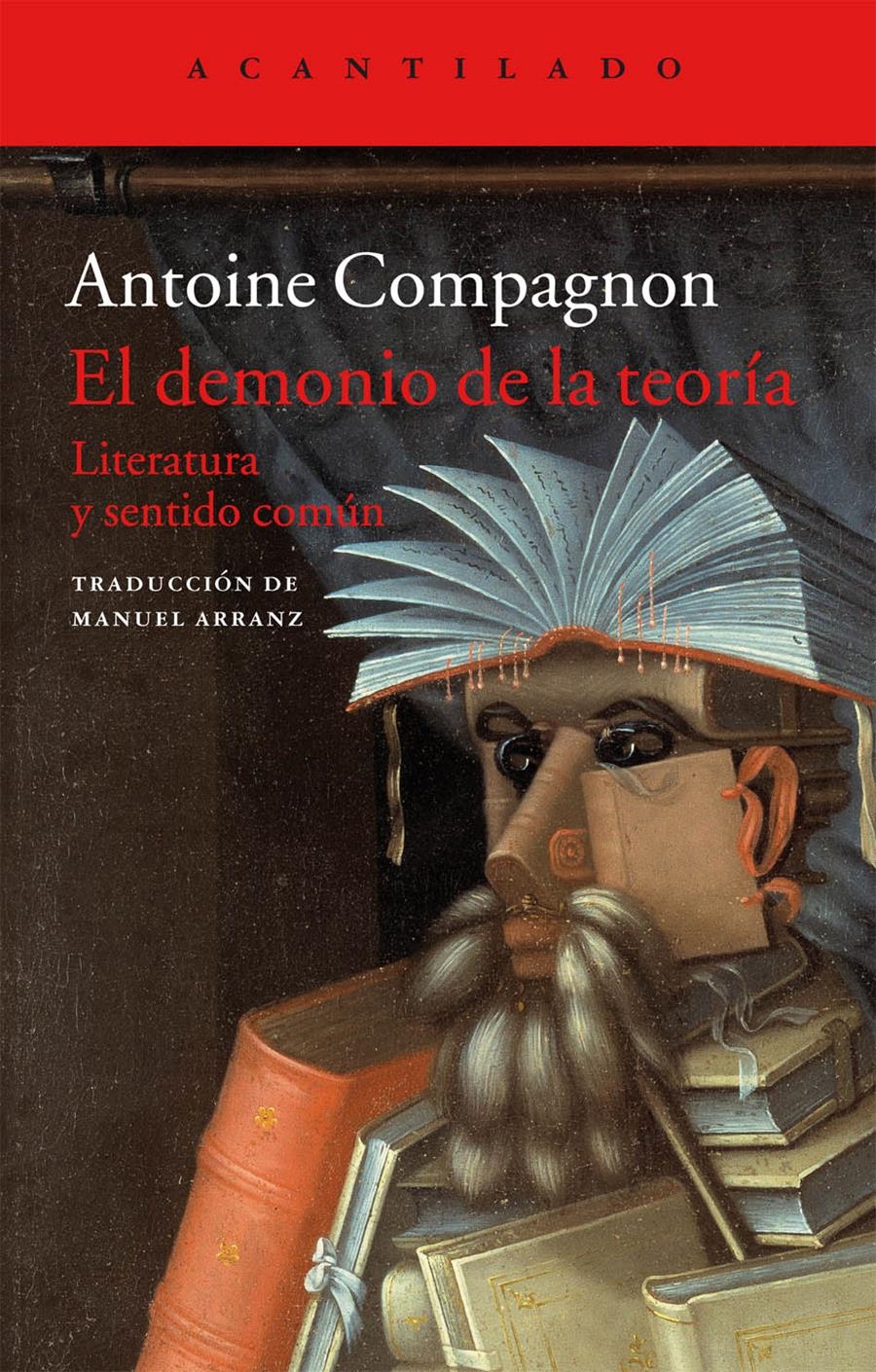 DEMONIO DE LA TEORÍA, EL | 9788416011469 | COMPAGNON, ANTOINE | Llibreria La Gralla | Librería online de Granollers