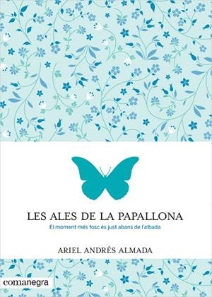 ALES DE LA PAPALLONA, LES | 9788416033553 | ANDRÉS ALMADA, ARIEL | Llibreria La Gralla | Llibreria online de Granollers