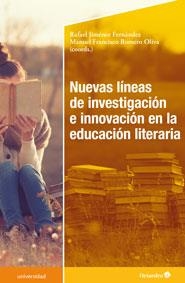 NUEVAS LÍNEAS DE INVESTIGACIÓN E INNOVACIÓN EN EDUCACIÓN LITERARIA | 9788499216782 | ROMERO OLIVA, MANUEL FRANCISCO/JIMÉNEZ FERNÁNDEZ, RAFAEL | Llibreria La Gralla | Librería online de Granollers