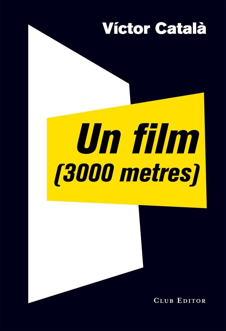FILM (3000 METRES), UN | 9788473291910 | CATALÀ, VÍCTOR | Llibreria La Gralla | Librería online de Granollers