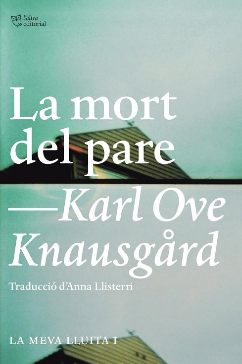 MORT DEL PARE, LA | 9788494348112 | KNAUSGARD, KARL OVE | Llibreria La Gralla | Llibreria online de Granollers