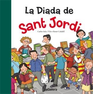 DIADA DE SANT JORDI, LA | 9788424652401 | SALA I VILA, CARLES / CALAFELL, ROSER | Llibreria La Gralla | Llibreria online de Granollers