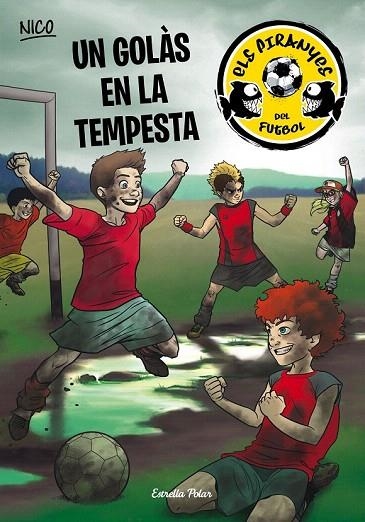 GOLÀS EN LA TEMPESTA, UN (PIRANYEWS DEL FUTBOL 4) | 9788490577080 | PÉREZ LLADÓ, ADELA | Llibreria La Gralla | Llibreria online de Granollers