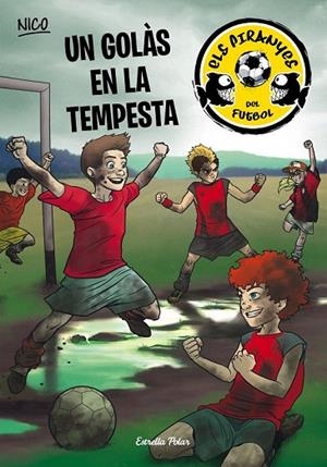 GOLÀS EN LA TEMPESTA, UN (PIRANYEWS DEL FUTBOL 4) | 9788490577080 | PÉREZ LLADÓ, ADELA | Llibreria La Gralla | Llibreria online de Granollers