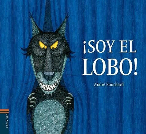 ¡SOY EL LOBO! | 9788426393838 | BOUCHARD, ANDRE  | Llibreria La Gralla | Librería online de Granollers