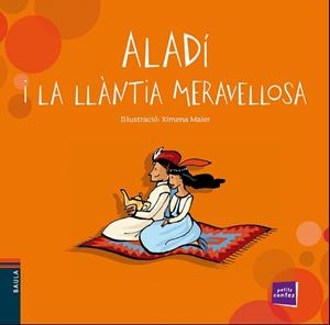 ALADÍ I LA LLÀNTIA MERAVELLOSA | 9788447928446 | CONTE POPULAR | Llibreria La Gralla | Librería online de Granollers
