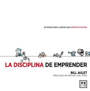 DISCIPLINA DE EMPRENDER, LA | 9788483564066 | AULET, BILL | Llibreria La Gralla | Llibreria online de Granollers