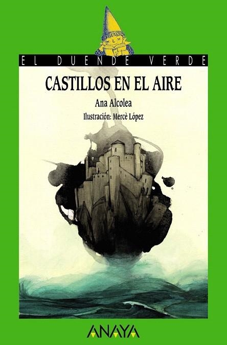 CASTILLOS EN EL AIRE (DUENDE VERDE) | 9788467871128 | ALCOLEA, ANA | Llibreria La Gralla | Librería online de Granollers