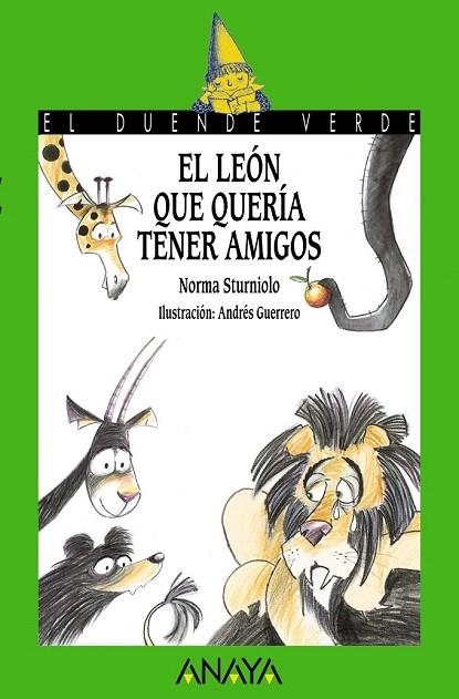 LEÓN QUE QUERÍA TENER AMIGOS, EL (DUENDE VERDE) | 9788467871111 | STURNIOLO, NORMA | Llibreria La Gralla | Llibreria online de Granollers