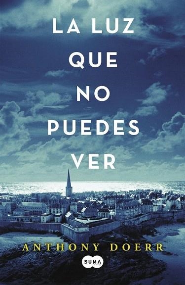 LUZ QUE NO PUEDES VER, LA | 9788483657614 | DOERR, ANTHONY | Llibreria La Gralla | Librería online de Granollers