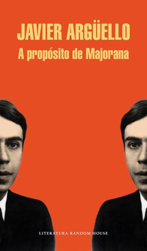 A PROPÓSITO DE MAJORANA | 9788439729303 | ARGUELLO, JAVIER | Llibreria La Gralla | Librería online de Granollers