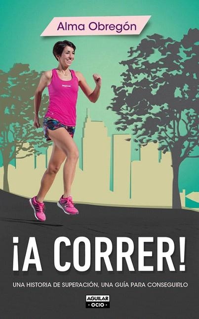 A CORRER! | 9788403514768 | OBREGON, ALMA | Llibreria La Gralla | Librería online de Granollers
