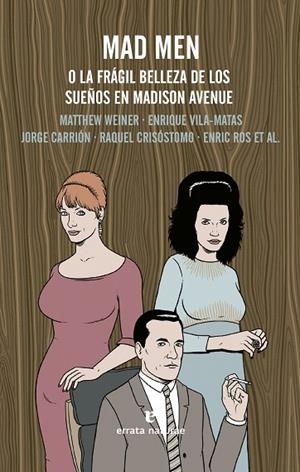 MAD MEN | 9788415217862 | WEINER, MATTHEW/VILA-MATAS, ENRIQUE/CARRIÓN GÁLVEZ, JORGE/Y OTROS | Llibreria La Gralla | Llibreria online de Granollers