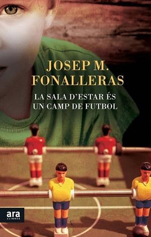 SALA D'ESTAR ÉS UN CAMP DE FUTBOL, LA | 9788416154265 | FONALLERAS I CODONY, JOSEP MARIA | Llibreria La Gralla | Librería online de Granollers