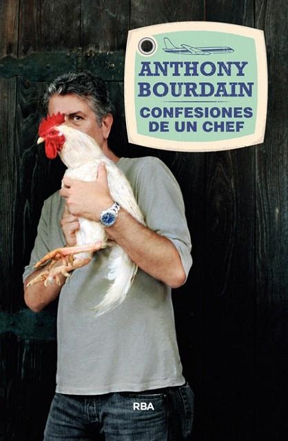 CONFESIONES DE UN CHEF | 9788490564516 | BOURDAIN , ANTHONY | Llibreria La Gralla | Librería online de Granollers