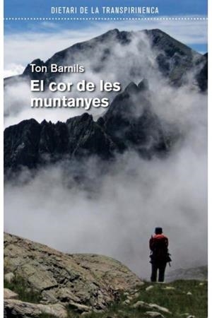 COR DE LES MUNTANYES, EL | 9788494066580 | BARNILS, TON | Llibreria La Gralla | Librería online de Granollers