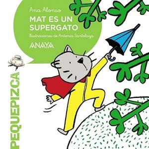 MAT ES UN SUPERGATO | 9788467871265 | ALONSO, ANA | Llibreria La Gralla | Llibreria online de Granollers