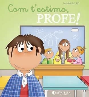 COM T'ESTIMO PROFE! | 9788484128465 | DEL RIO GALVE, CARMINA | Llibreria La Gralla | Librería online de Granollers